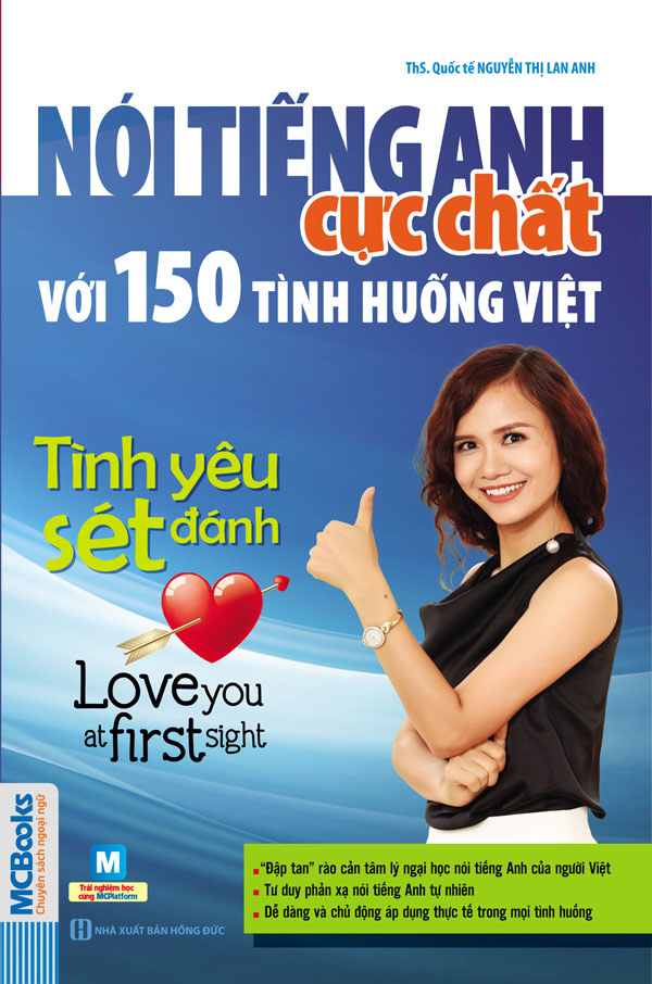 Nói Tiếng Anh Cực Chất Với 150 Tình Huống Việt - Tình yêu Sét Đánh