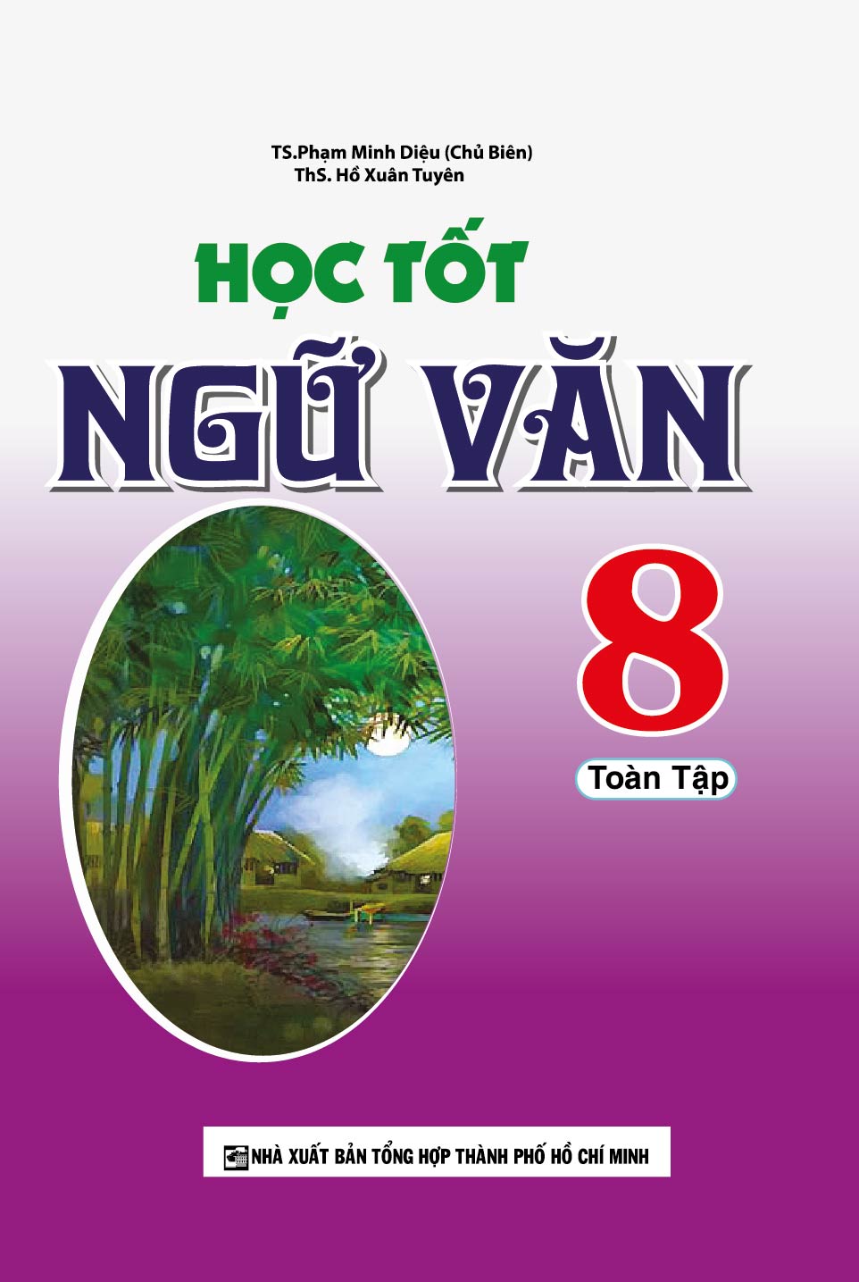 Học Tốt Ngữ Văn Lớp 8 Toàn Tập - Phạm Minh Diệu
