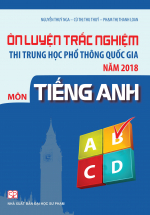Ôn luyện thi trắc nghiệm thi THPT quốc gia năm 2018 môn Tiếng Anh