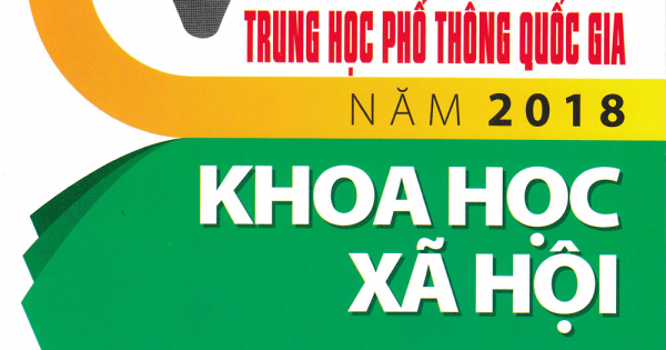 Bộ Đề Trắc Nghiệm Luyện Thi THPT Quốc Gia 2018 Môn Khoa Học Xã Hội - Tập 1