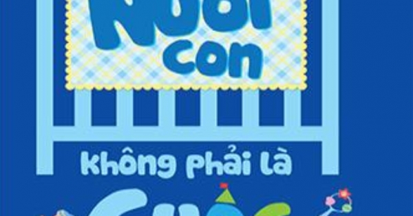 Sách Nuôi Con Không Phải Là Cuộc Chiến
