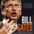 Bill Gates: Tham Vọng Lớn Lao Và Quá Trình Hình Thành Đế Chế Microsoft