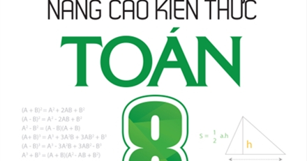 Tự Học - Nâng Cao Kiến Thức Toán 8