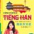 Xinfeng - Cùng Tôi Học Tiếng Hán - Giáo Trình Chữ Hán 1 (Kèm CD)