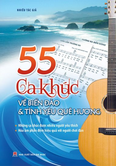 55 Ca Khúc Về Biển Đảo Và Tình Ca Quê Hương