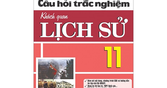 Câu Hỏi Trắc Nghiệm Khách Quan Lịch Sử Lớp 11
