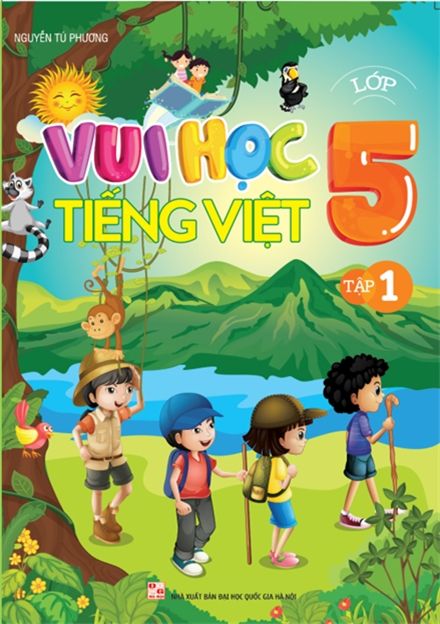Vui Học Tiếng Việt Lớp 5 Tập 1
