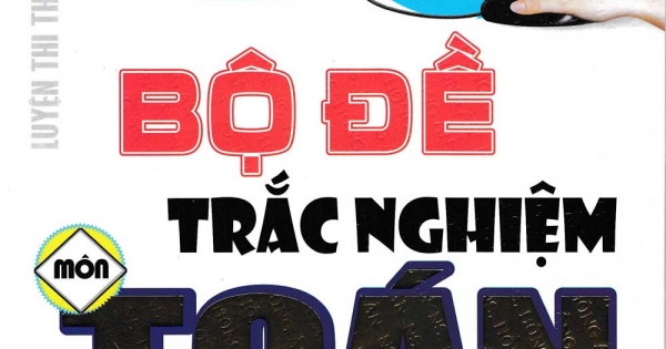 Bộ Đề Trắc Nghiệm Môn Toán 2018 (Văn Phú Quốc)