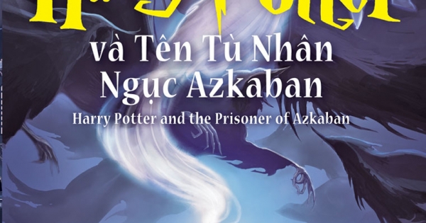 Harry Potter Và Tên Tù Nhân Ngục Azkaban - Tập 3