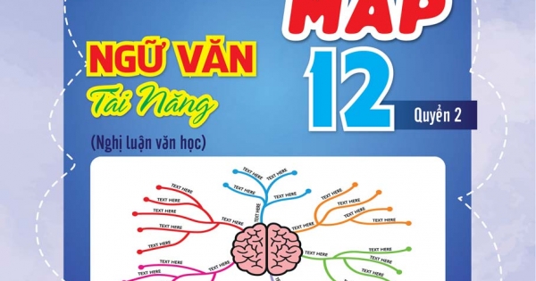 Khám Phá Siêu Tư Duy Mind Map Ngữ Văn Tài Năng 12 Quyển 2