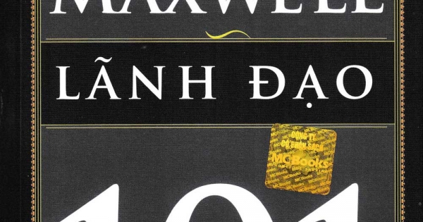 Lãnh Đạo 101- Những Điều Nhà Lãnh Đạo Cần Biết