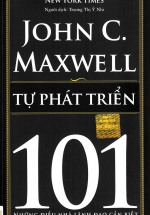 Tự Phát Triển 101- Những Điều Nhà Lãnh Đạo Cần Biết