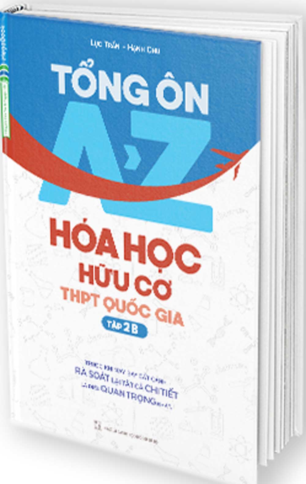 Tổng ôn A-Z Hóa Học Hữu Cơ THPT Quốc Gia Tập 2B