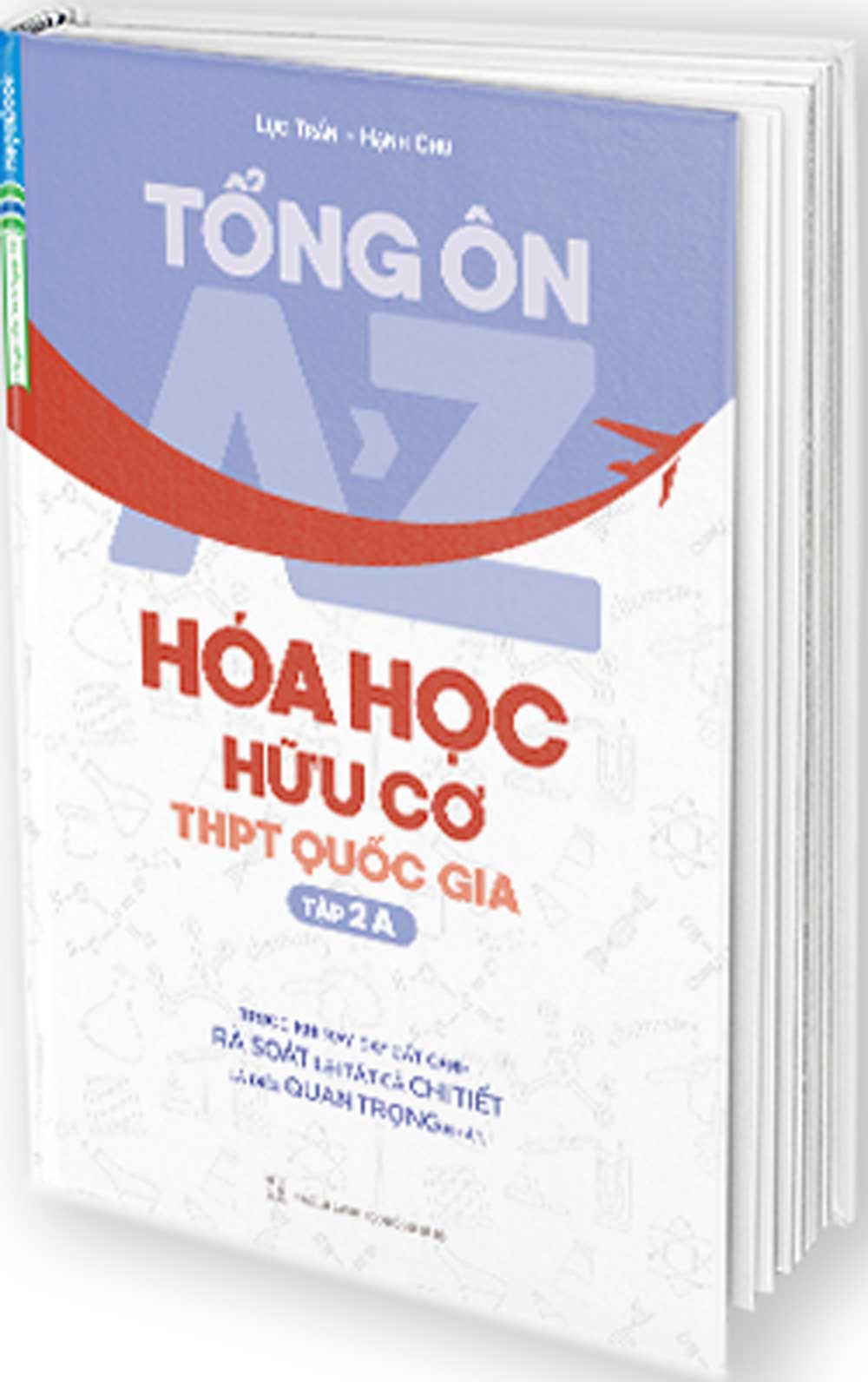 Tổng ôn A-Z Hóa Học Hữu Cơ THPT Quốc Gia Tập 2A
