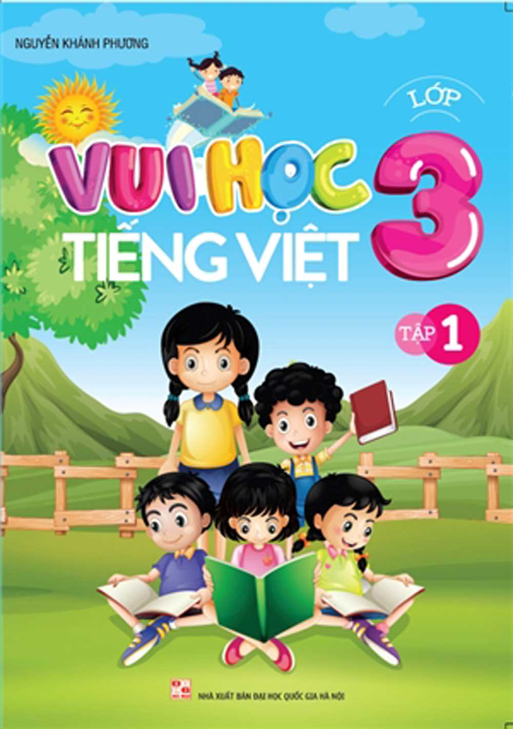  Vui Học Tiếng Việt  Lớp 3 Tập 1