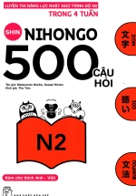Shin Nihongo - 500 Câu Hỏi Luyện Thi Năng Lực Nhật Ngữ Trình Độ N2