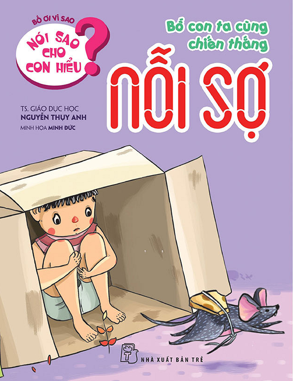 Nói Sao Cho Con Hiểu: Bố Con Ta Cùng Chiến Thắng Nỗi Sợ