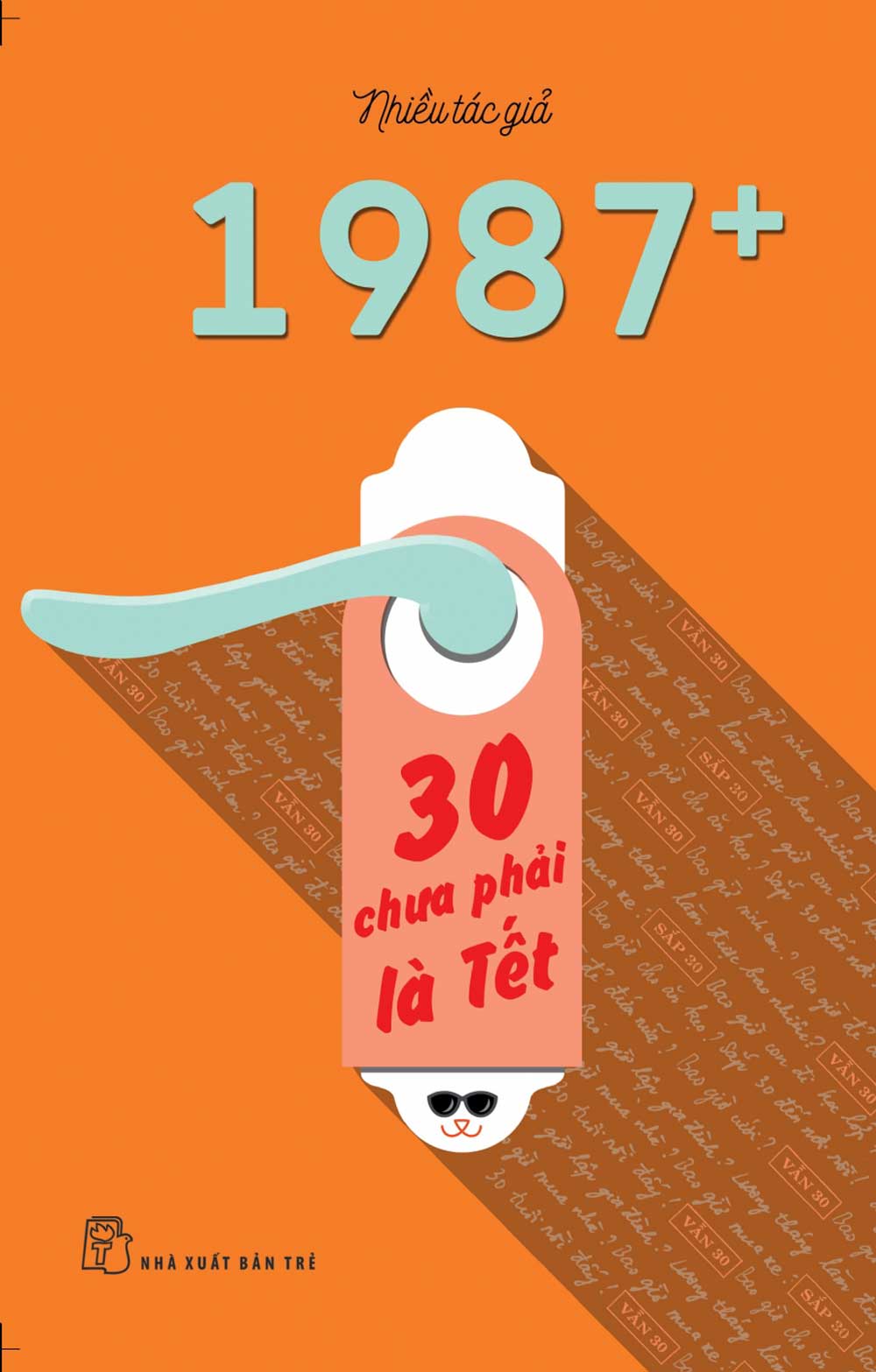 1987+: 30 Chưa Phải Là Tết