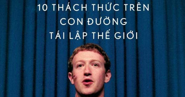 Trở Thành Facebook - 10 Thách Thức Trên Con Đường Tái Lập Thế Giới