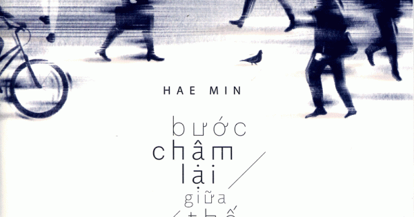 Bước Chậm Lại Giữa Thế Gian Vội Vã