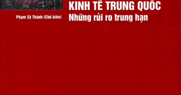 Kinh Tế Trung Quốc - Những Rủi Ro Trung Hạn
