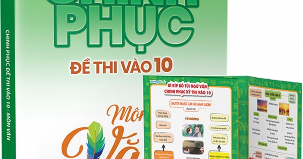 Chinh Phục Đề Thi Vào 10 Môn Văn - Tổng Ôn 30 Đề Then Chốt Để Đạt Điểm Cao