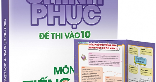 Chinh Phục Đề Thi Vào 10 Môn Tiếng Anh - Tổng Ôn 25 Đề Then Chốt Để Đạt Điểm Cao