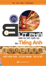 Bứt Phá Điểm Thi THPT Môn Tiếng Anh 1