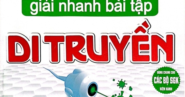 Phương Pháp Mới Giải Nhanh Bài Tập Di Truyền