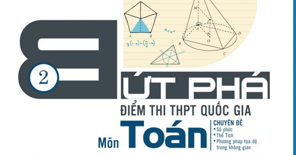 Bứt Phá Điểm Thi THPT Quốc Gia Môn Toán Tập 2