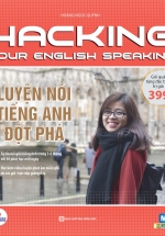 Hacking Your English Speaking - Luyện Nói Tiếng Anh Đột Phá (Gói Quà Tặng Đặc Biệt Trị Giá 399k)