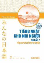 Tiếng Nhật Cho Mọi Người - Trình Độ Sơ Cấp 2 - Tổng Hợp Các Bài Tập Chủ Điểm (Bản Mới)