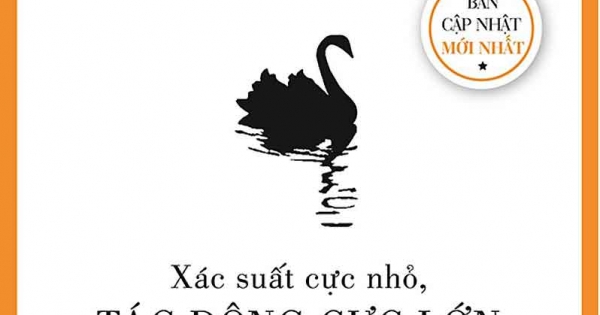 Thiên Nga Đen - Xác Suất Cực Nhỏ, Tác Động Cực Lớn (The Black Swan)