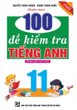 100 Đề Kiểm Tra Tiếng Anh 11