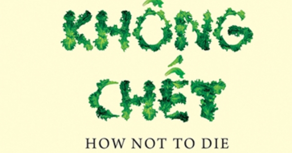 Ăn Gì Không Chết - Sức Mạnh Chữa Lành Của Thực Phẩm