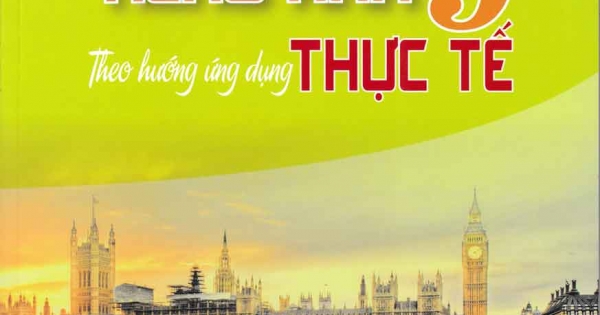 Ôn Luyện Tiếng Anh Lớp 9 Theo Hướng Ứng Dụng Thực Tế