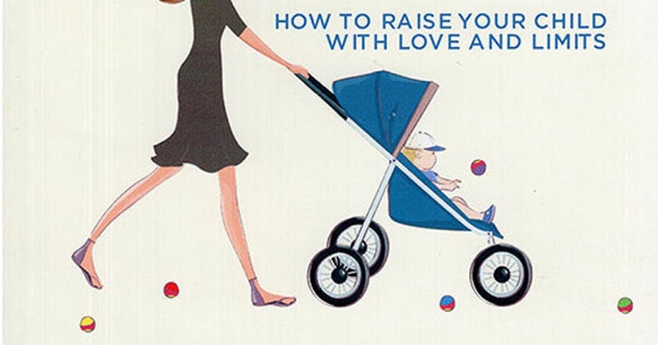 Tình Yêu Và Những Giới Hạn Của Cha Mẹ Trong Nuôi Dạy Con