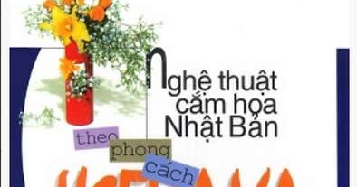 Nghệ Thuật Cắm Hoa Nhật Bản Theo Phong Cách IKEBANA