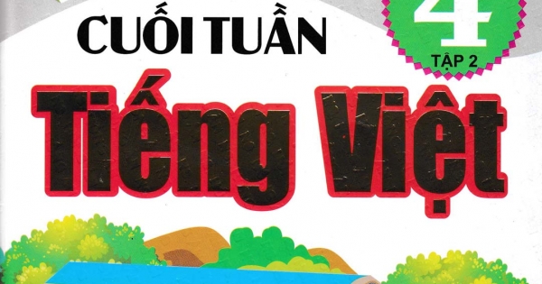 Vở Ôn Luyện Cuối Tuần Tiếng Việt 4 Tập 2