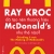 Ray Kroc Đã Tạo Nên Thương Hiệu McDonald's Như Thế Nào?