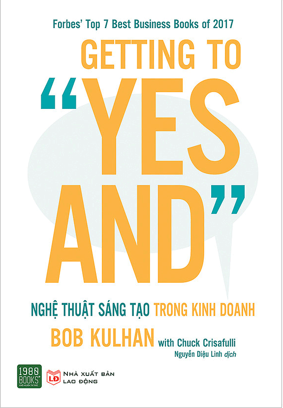 Getting To “Yes And”: Nghệ Thuật Sáng Tạo Trong Kinh Doanh