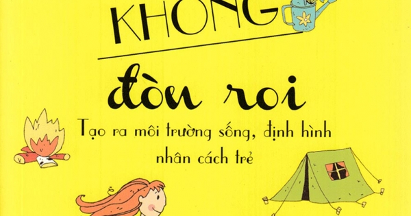 Sách Nuôi Dạy Con - Phương Pháp Dạy Con Không Đòn Roi