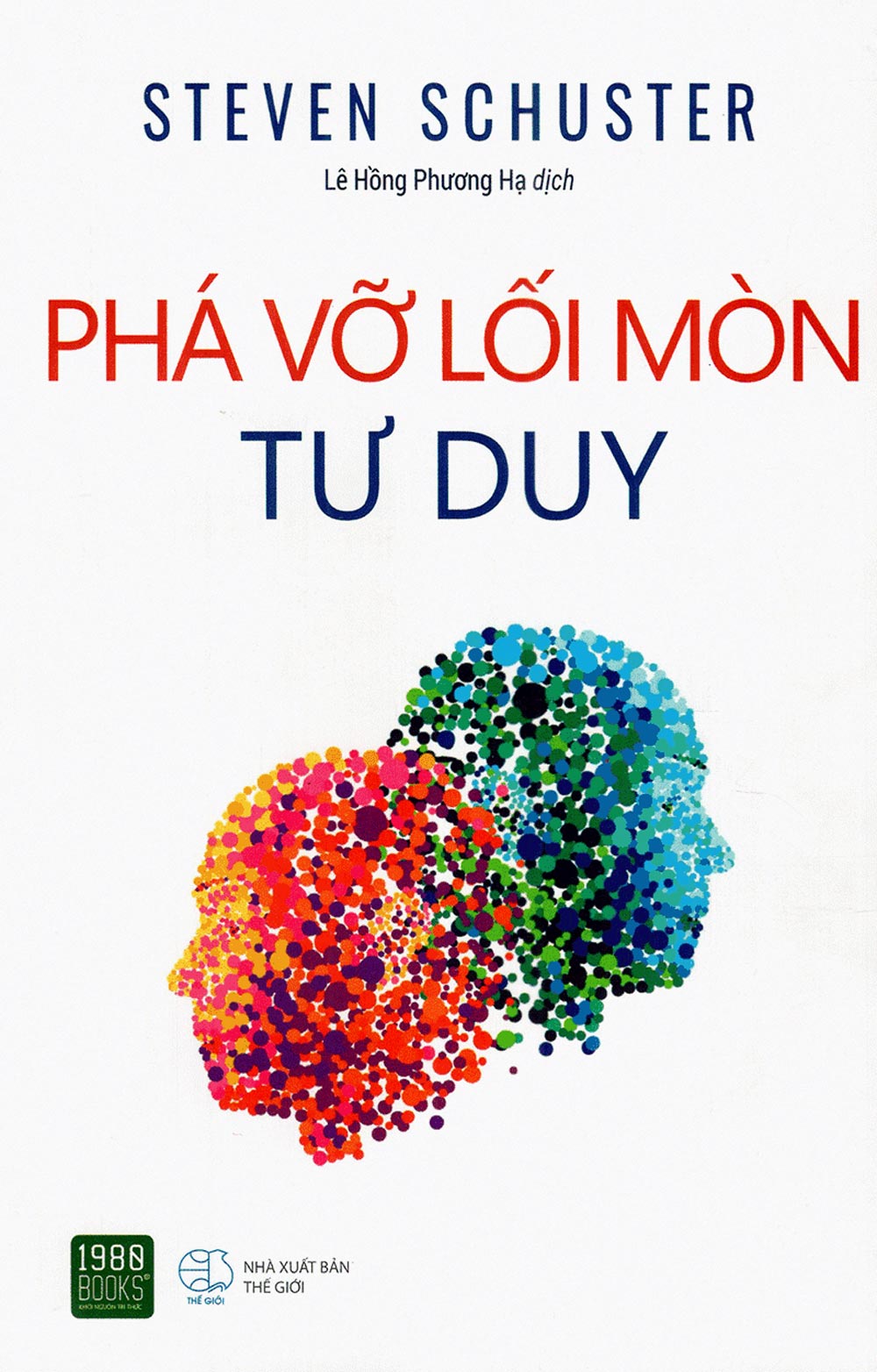 Phá Vỡ Lối Mòn Tư Duy