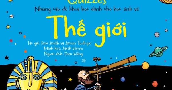 General Knowledge Quizzes - Những Câu Đố Khoa Học Dành Cho Học Sinh Về Thế Giới